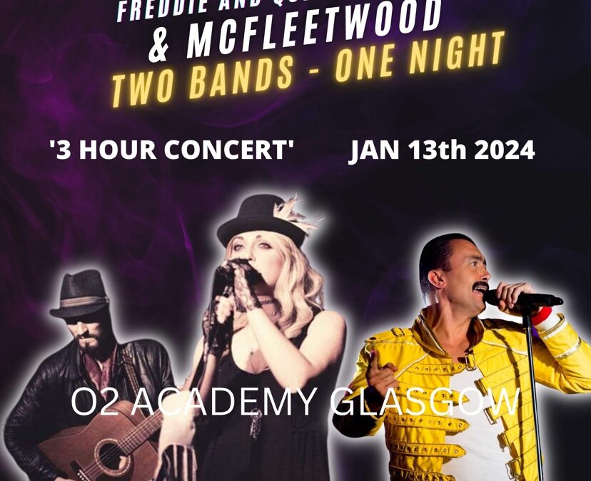 13th Jan – Queen & McFleetwood (o2 Glasgow)